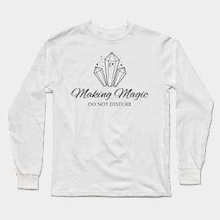 Making magic - Do not disturb Long Sleeve T-Shirt